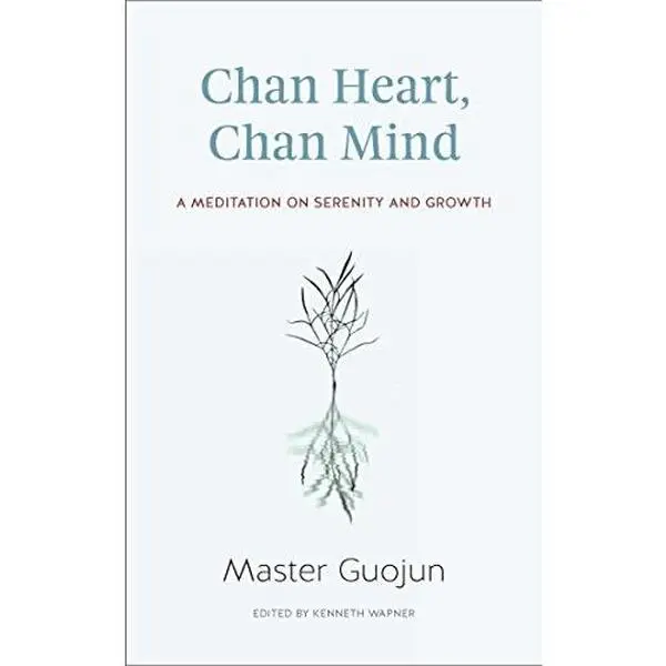 USED-Chan Heart, Chan Mind: A Meditation on Serenity and Growth by Guojun (Paperback)