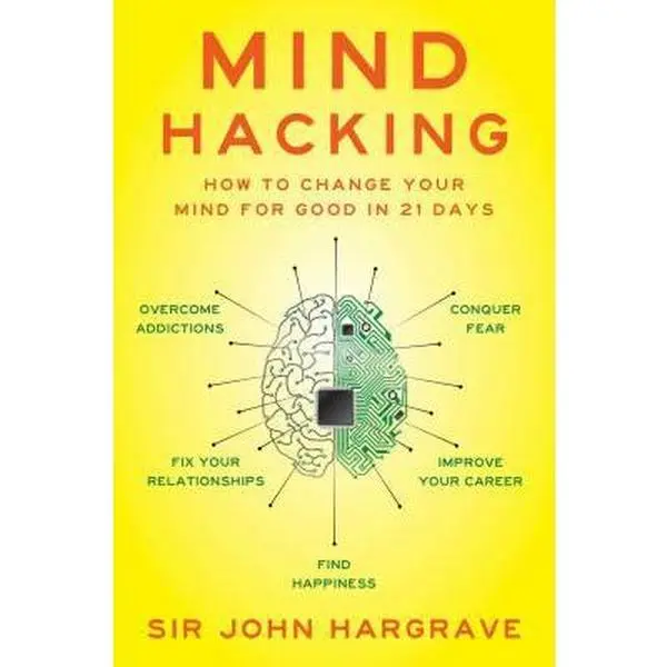 USED Book - Mind Hacking: How to Change Your Mind for Good in 21 Days by John Hargrave (Hardcover) - english