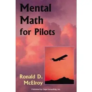 USED-Mental Math for Pilots (Professional Aviation series) by Ronald D. McElroy (Paperback)