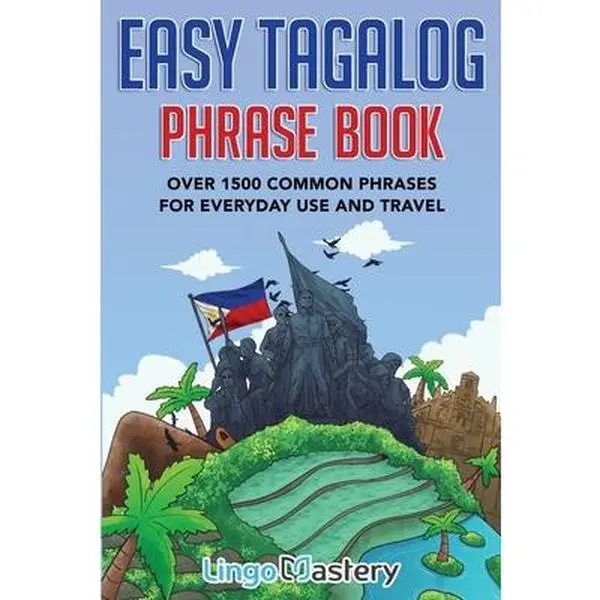 USED Book - Easy Tagalog Phrase Book: Over 1500 Common Phrases For Everyday Use And Travel by Lingo Mastery (Paperback) - english