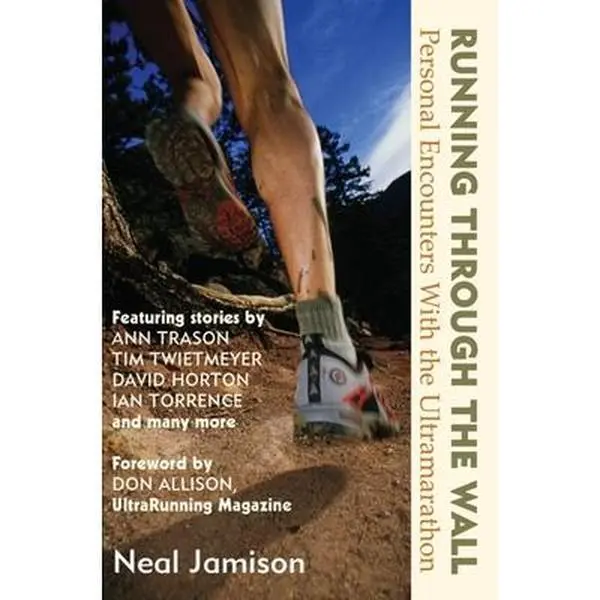 USED Book - Running Through the Wall: Personal Encounters with the Ultramarathon by Jamison, Neal (Paperback) - english