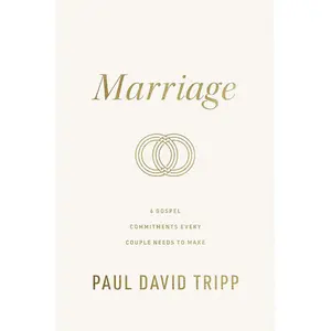 Marriage: 6 Gospel Commitments Every Couple Needs to Make