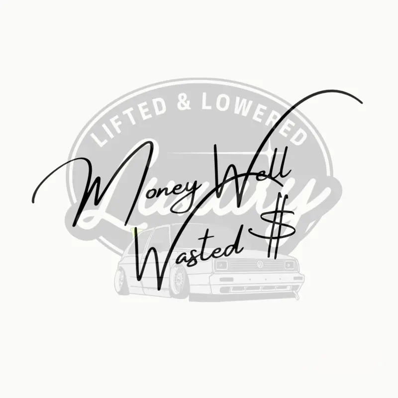 Money well wasted decal- permanent vinyl Money well wasted decal- permanent vinyl