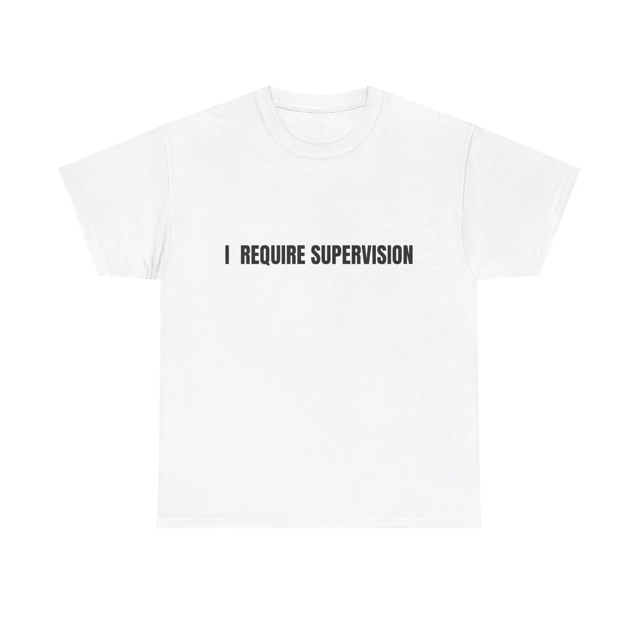 I Require Supervision funny tee | T-Shirt