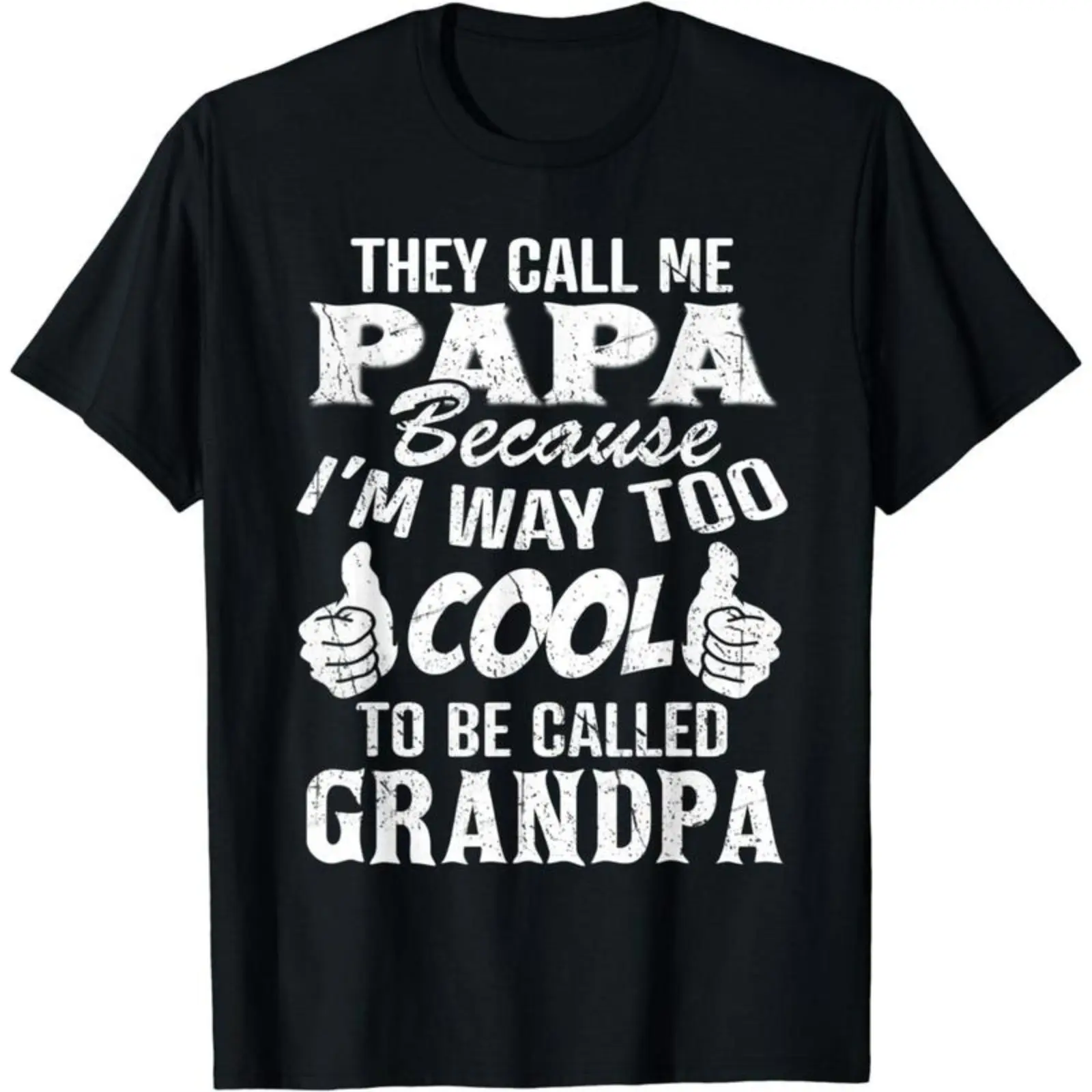 Cotton Short Sleeve They Call Me Papa Too Cool To Be Called Grandpa Gift For T-Shirt For Men Women