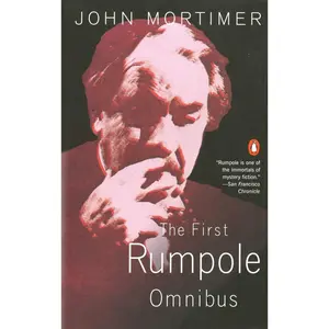 USED-The First Rumpole Omnibus: Rumpole of the Bailey/The Trials of Rumpole/Rumpole's Return by Mortimer, John (Paperback)