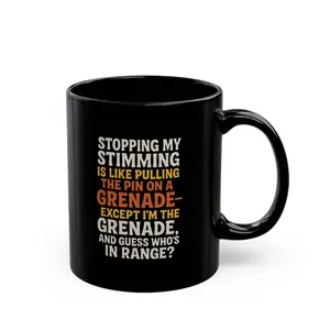 Empowering Black Mug with Inspirational Quote Autism Awareness Gift Funny Coffee Cup Self Care Reminders Unique Humor Mug Beverage Ceramic Glossy Finish C Shape Handle Dishwasher Safe