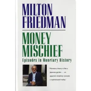 USED-Money Mischief by Friedman, Milton (Paperback)