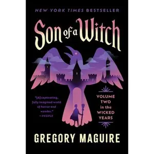Son of a Witch: Volume Two in the Wicked Years -- Gregory Maguire, Paperback