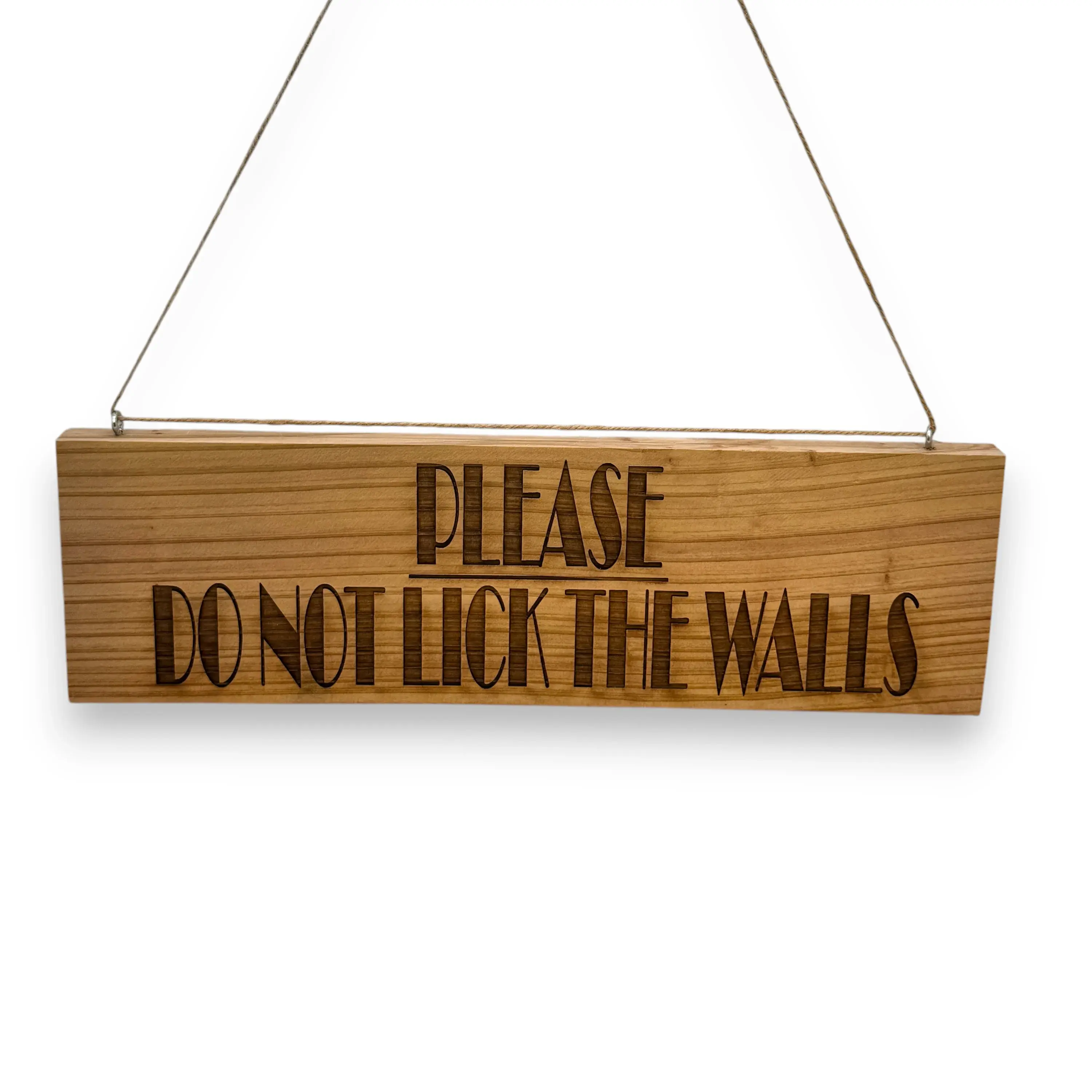 Sign - Cedar Picket - Please do not lick the walls - 12x4 Inches