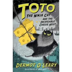 USED-Toto The Ninja Cat & Incredible Cheese H by Dermot O'Leary (Paperback)
