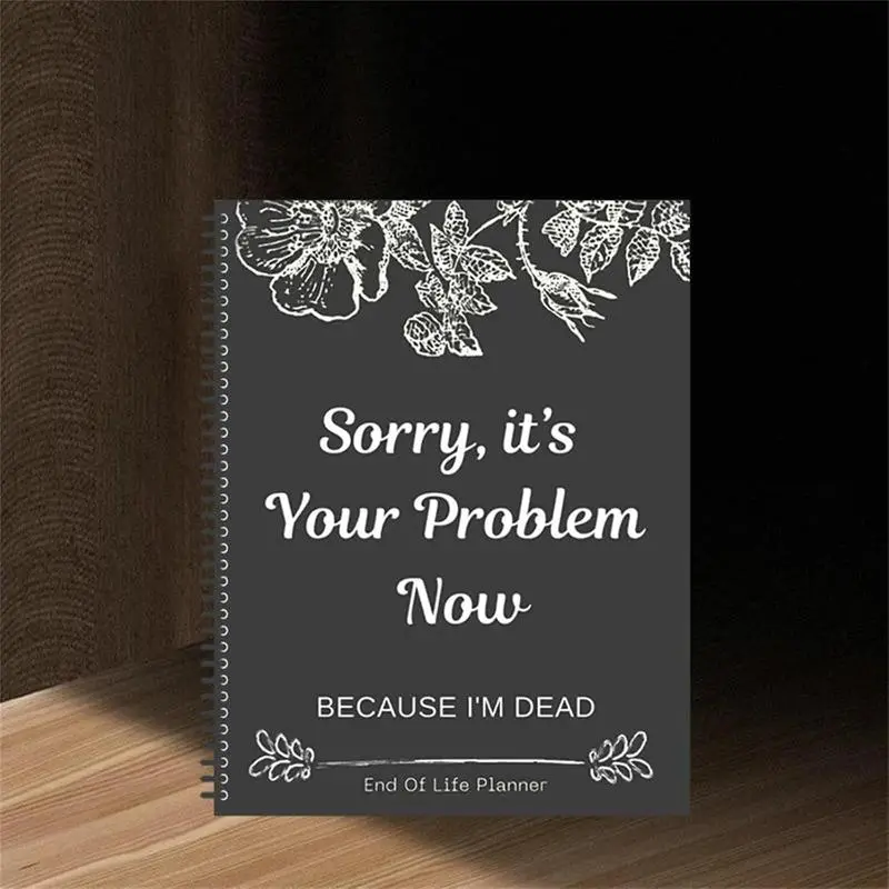 【TikTok Top Seller】End of Life Planner & Organizer Notebook "Sorry It's Your Problem Now" - Easy-to-Use Prompts Estate Planning Workbook, Personal Affairs Journal for Estate Possessions