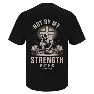 Men's Christian Gym T-Shirt - Workout Motivation, Inspirational Message, Religious Gymwear for Gym Sessions, Strength in Faith ("Not by My Strength But His")