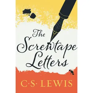 The Screwtape Letters by C. S. Lewis [Paperback Book]