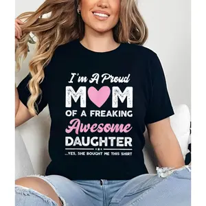 I'm A Proud Mom Shirt, Sweatshirt Gift From Daughter, Funny Mothers Day Hoodie, Unisex Sweater Pullover Tee