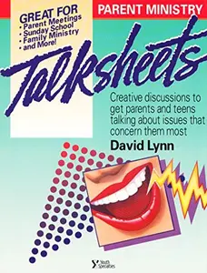 USED-Parent Ministry Talksheets: Creative Discussions That Get Parents Talking to Each Other and to Their Teens by David Lynn (Paperback)