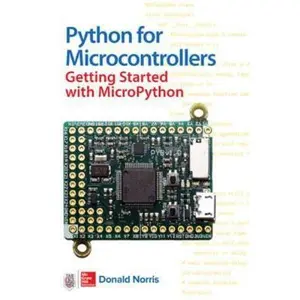 USED-Python for Microcontrollers: Getting Started with Micropython by Norris, Donald (Paperback)