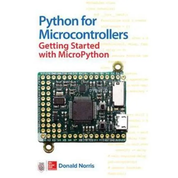 USED-Python for Microcontrollers: Getting Started with Micropython by Norris, Donald (Paperback)