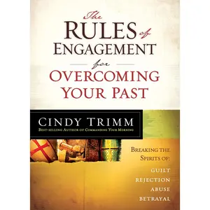 USED-The Rules of Engagement for Overcoming Your Past: Breaking Free from Guilt, Rejection, Abuse, and Betrayal by Trimm, Cindy (Paperback)