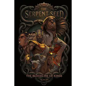 The Serpent Seed- The Bloodline Of Kings Vol One