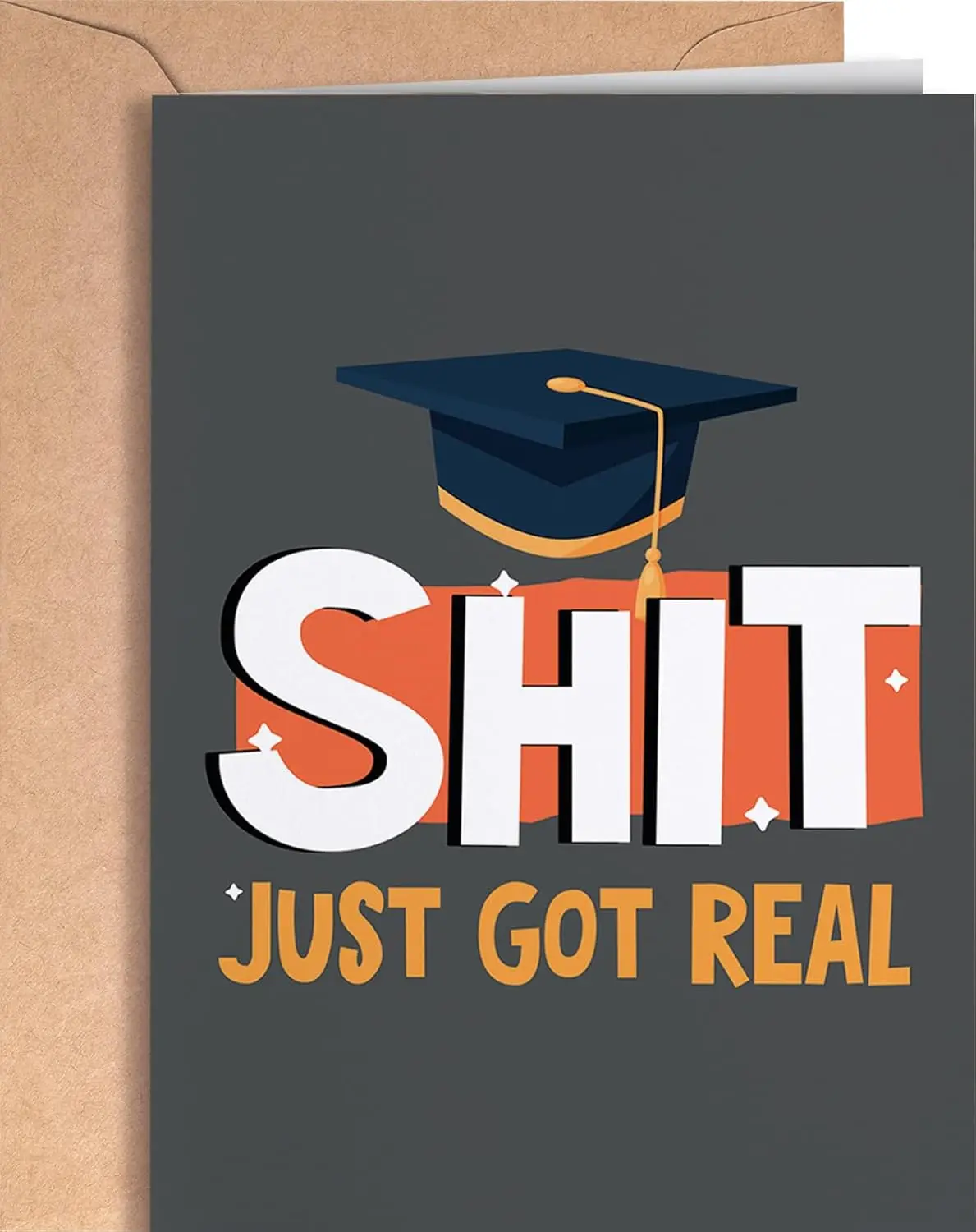 Funny graduation card with envelope for him or her | Original congratulatory present for a graduate | Perfect card for College or High School graduation | Just Got Real