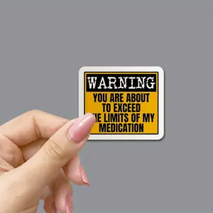 Warning: You Are about To Exceed My Medication Limit with Funny Satirical Stickers, Adult Humor Stickers, Mental Health Stickers, Gift Decorations, Laptop Bottles, Car Windows, Decal for Cars, Window Decals for Vehicles