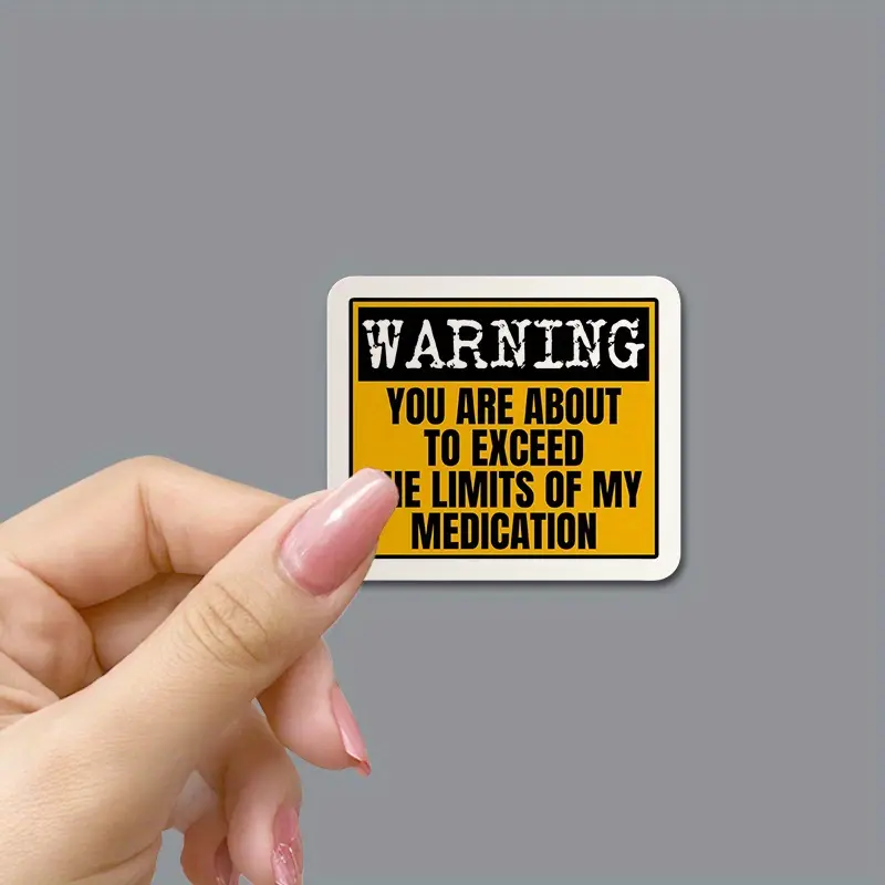 Warning: You Are about To Exceed My Medication Limit with Funny Satirical Stickers, Adult Humor Stickers, Mental Health Stickers, Gift Decorations, Laptop Bottles, Car Windows, Decal for Cars, Window Decals for Vehicles