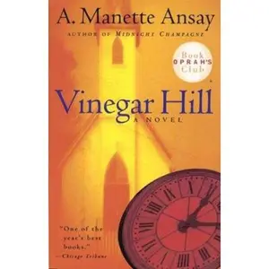 USED-Vinegar Hill (Oprah's Book Club) by A. Manette Ansay (Paperback)