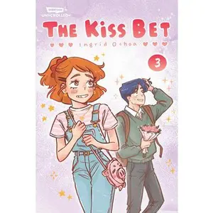 The Kiss Bet, Vol. 3: A Webtoon Unscrolled Graphic Novels -- Ingrid Ochoa, Paperback