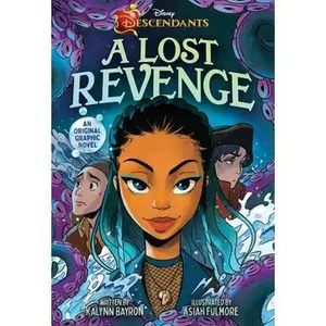 Disney Descendants: A Lost Revenge: A Disney Descendants Original Graphic Novel -- Kalynn Bayron, Paperback