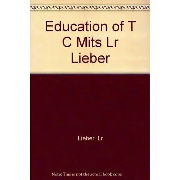 USED-Education of T.C. Mits by Lillian Rosanoff Lieber (Paperback)