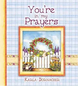 USED-You're in My Prayers by Karla Dornacher (Hardcover)