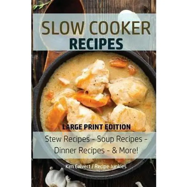 USED Book - Slow Cooker Recipes: Stew Recipes - Soup Recipes - Dinner Recipes - & More! by Junkies, Recipe (Paperback) - english