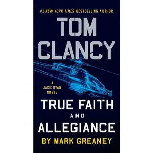 USED-Tom Clancy True Faith and Allegiance by Greaney, Mark (Mass Market Paperback)