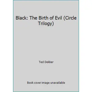 USED-Black: The Birth of Evil (Circle Trilogy) by Ted Dekker (Paperback)