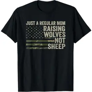 Regular Mom Raising Wolves Not Sheep - Soldier Camo USA Flag T-Shirt