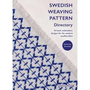 Swedish Weaving Pattern Directory: 50 Huck Embroidery Designs for the Modern Needlecrafter -- Katherine Kennedy - Paperback