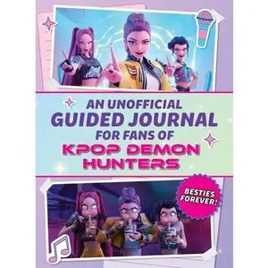 An Unofficial Guided Journal for Fans of Kpop Demon Hunters: Besties Forever! -- Editors of Media Lab Books, Hardcover