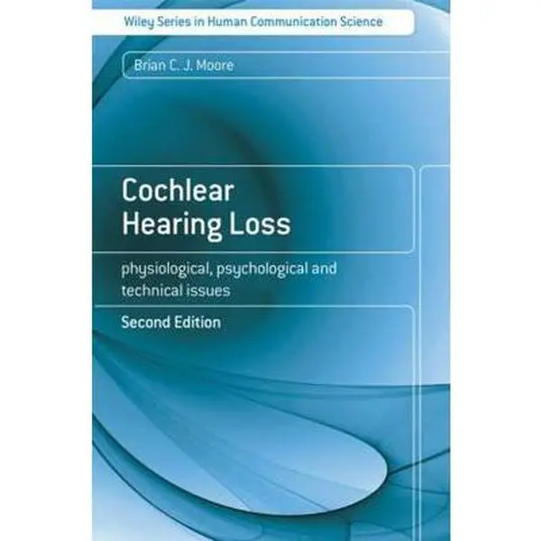 USED-Cochlear Hearing Loss 2e by Moore, Brian C. J. (Paperback)