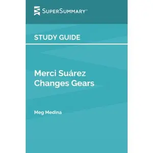 USED-Study Guide: Merci Suárez Changes Gears by Meg Medina (SuperSummary) by SuperSummary (Paperback)
