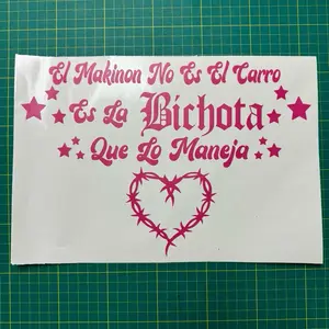 “El Makinon no es el carro, es la bichota que lo maneja” sticker de vinil premium. 12”x 8”.