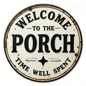 Vintage Metal Sign - "Welcome to the Porch - Time Well Spent" - 7.8" Round, Rustic White & Black - Decorative Plaque for Home, Porch, Cafe, Restaurant - Waterproof, Durable - Ideal Gift for Friends, Family, Loved Ones