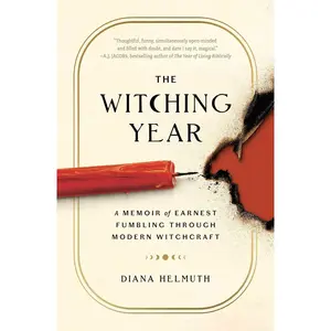 The Witching Year: A Memoir of Earnest Fumbling Through Modern Witchcraft Paperback – September 17, 2024