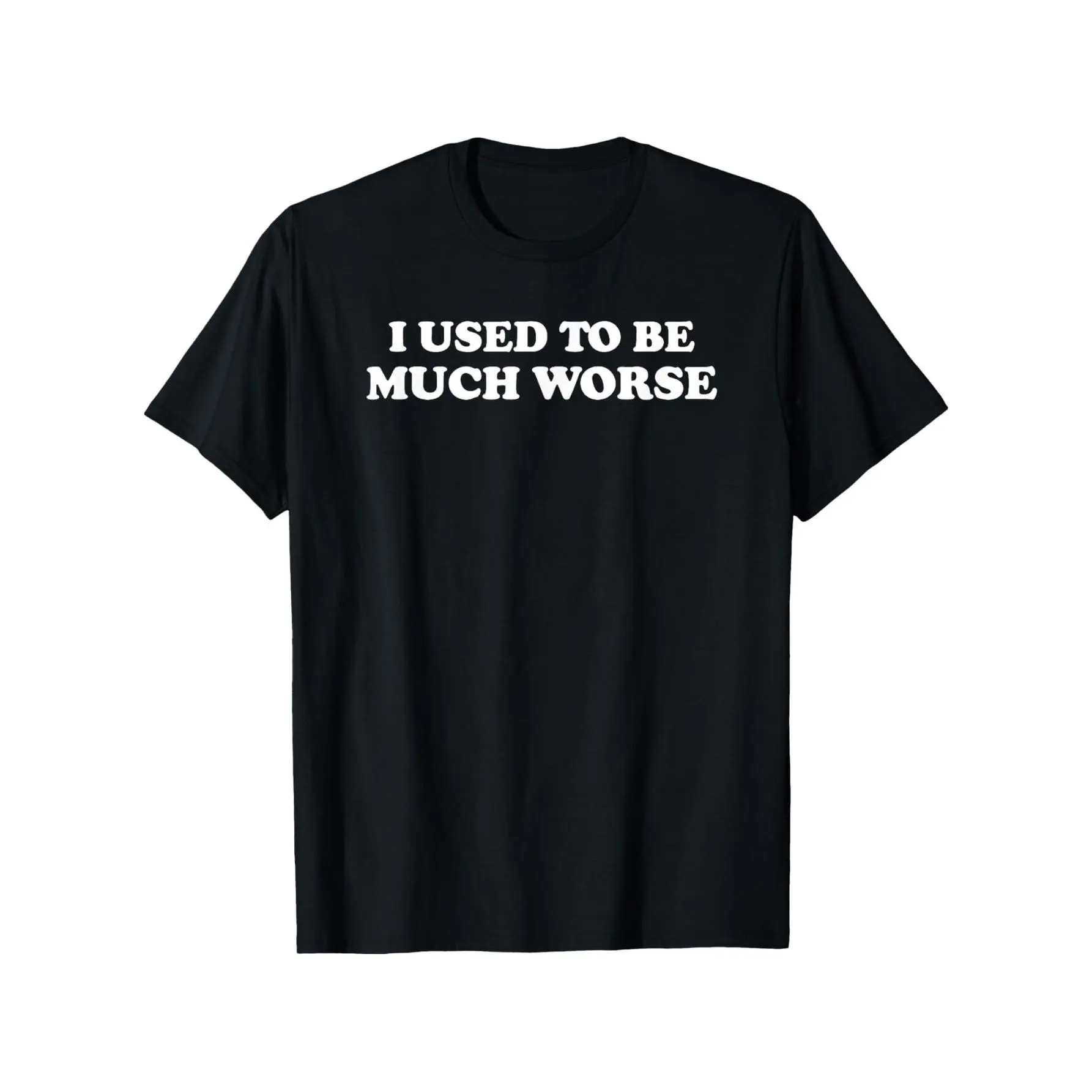 Men's 'I Used to Be Much Worse' Graphic T-Shirt - Breathable Soft Cotton Top, Short-Sleeve Streetwear, Casual Round Neck Relaxed Fit, Tshirt, Shortsleeve