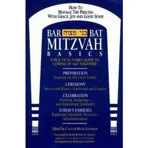USED-Bar/Bat Mitzvah Basics : A Practical Family Guide to Coming of Age Together by Cantor Helen Leneman (Paperback)