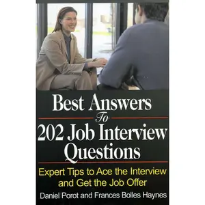 USED-Best Answers to 202 Job Interview Questions: Expert Tips to Ace the Interview and Get the Job Offer by Porot, Daniel (Paperback)