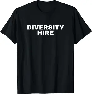 100% cotton Unisex Diversity Hire Funny Office Humor Coworker Gag Mens Womens T-Shirt
