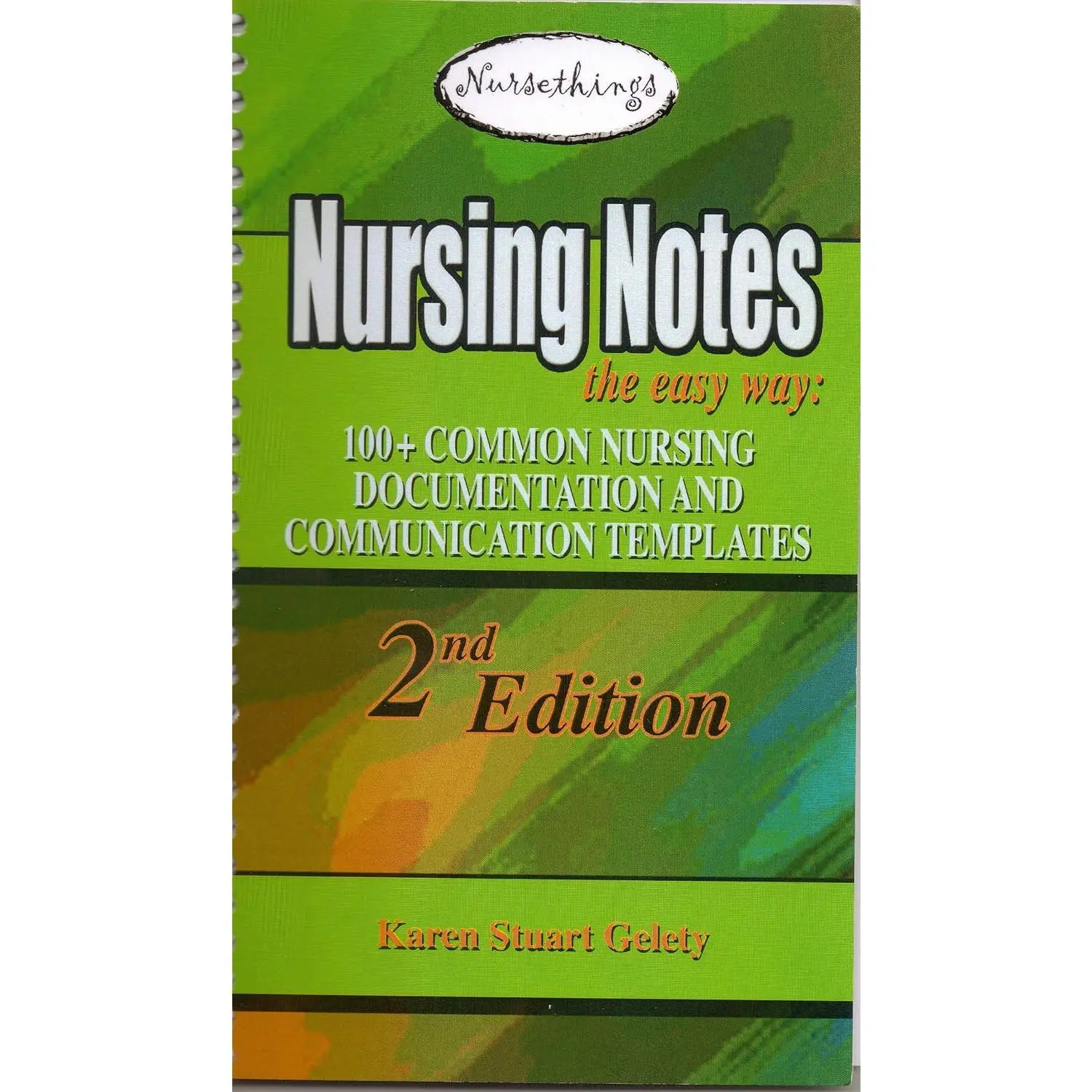Nursing Notes the Easy Way: 100+ Common Nursing Documentation and Communication Templates