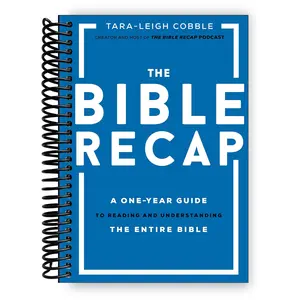 The Bible Recap: A One-Year Guide to Reading and Understanding the Entire Bible (Spiral Bound)