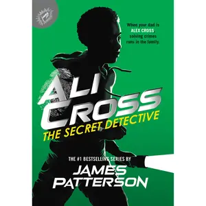 Ali Cross: The Secret Detective by James Patterson [Paperback Book]